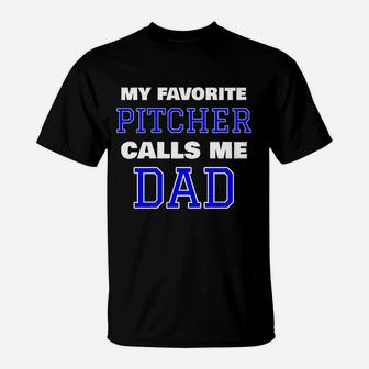 My Favorite Pitcher Calls Me Dad Baseball Softball T-Shirt - Seseable