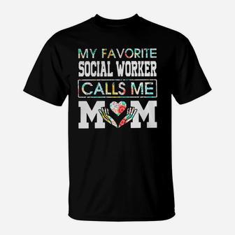 My Favorite Social Worker Calls Me Mom Flower Shirt T-Shirt - Seseable