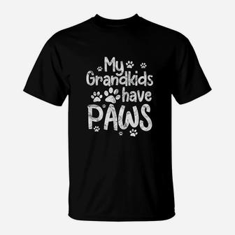 My Grandkids Have Paws Funny Dog Cat Grandma Grandmother T-Shirt | Seseable CA