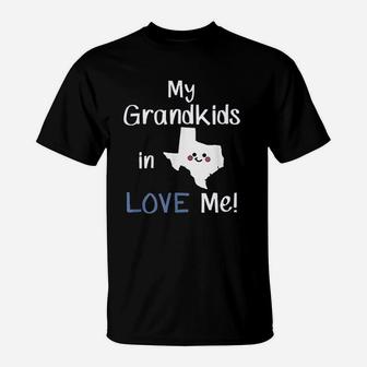 My Grandkids In Texas Love Me Grandma Grandpa State T-Shirt - Seseable
