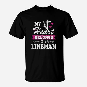 My Heart Belongs To A Lineman Wife Or Girlfriend T-Shirt - Seseable
