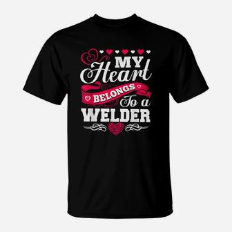 My Heart Belongs To A Welder For Wife Girlfriend Mom T-Shirt - Seseable