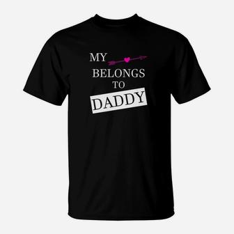 My Heart Belongs To Daddy Fathers Day Dad Gifts T-Shirt - Seseable