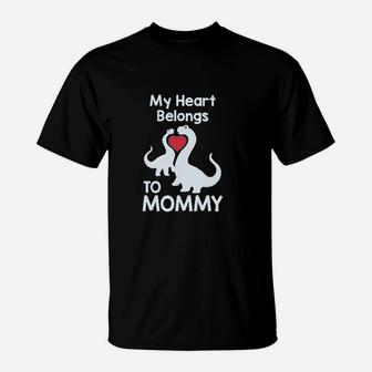 My Heart Belongs To Mommy Cute Trex Love Mothers Day T-Shirt - Seseable