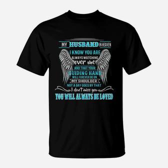 My Husband In Heaven I Know You Are Always Watching Over Me T-Shirt - Seseable