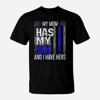 My Mom Has My Six Thin Blue Line Police Officer Apparel T-Shirt - Seseable