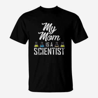 My Mom Is A Scientist Protest March For Science Gift T-Shirt - Seseable