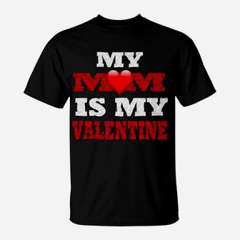 My Mom Is My Valentine Funny Gif For Kids Boys Girls T-Shirt - Seseable