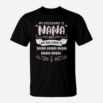 My Nickname Is Nana But My Full Name Is Nana Gigi T-Shirt | Seseable UK