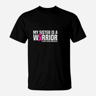 My Sister Is A Warrior Pink Ribbon T-Shirt - Seseable