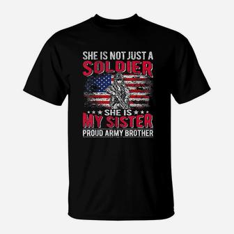 My Sister My Soldier Hero Proud Army Brother Sibling Gifts T-Shirt - Seseable