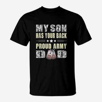 My Son Has Your Back Proud Army Dad T-Shirt - Seseable
