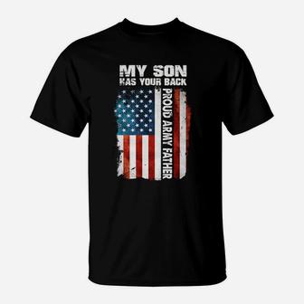 My Son Has Your Back Proud Army Father American Flag Shirt T-Shirt - Seseable