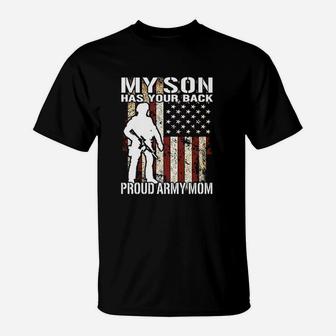 My Son Has Your Back Proud Army Mom Military T-Shirt - Seseable
