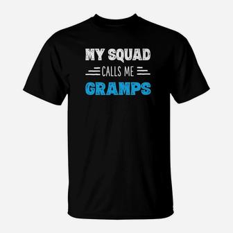 My Squad Calls Me Gramps Shirt Papa Grandpa Gifts From Kids T-Shirt - Seseable