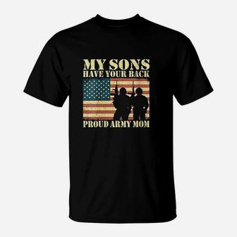 My Two Sons Have Your Back Proud Army Mom T-Shirt - Seseable