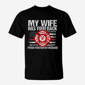 My Wife Has Your Back Firefighter Family Gift For Husband T-Shirt - Seseable