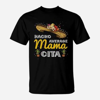 Nacho Average Mamacita Cinco De Mayo Mexican T-Shirt - Seseable