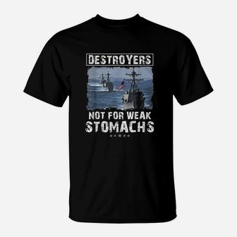 Navy Veteran Navy Destroyers Not For Weak Stomachs T-Shirt - Seseable