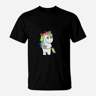 Need A Break From Reality Unicorn Horse Shirt T-Shirt - Seseable