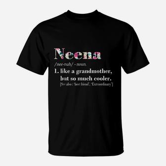 Neena Like Grandmother But So Much Cooler T-Shirt - Seseable