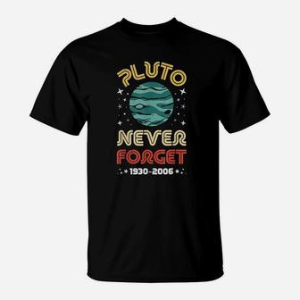 Never Forget Pluto 1930-2006 Science Planet Vintage Space T-Shirt - Seseable