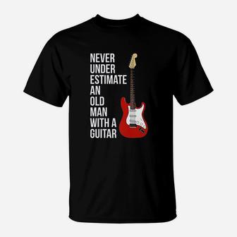 Never Underestimate An Old Man With A Guitar T-Shirt - Seseable