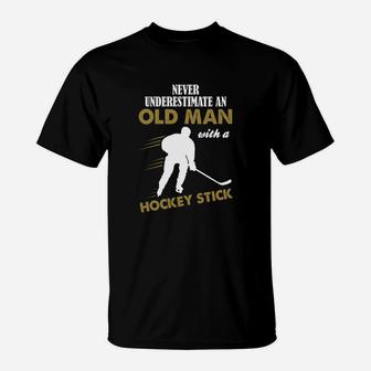 Never Underestimate An Old Man With A Hockey Stick T-Shirt - Seseable