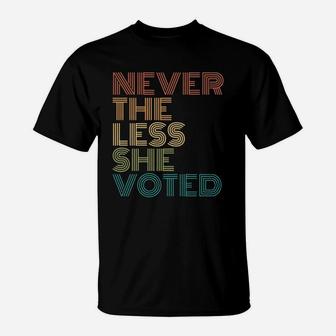 Nevertheless She Voted T-Shirt - Seseable