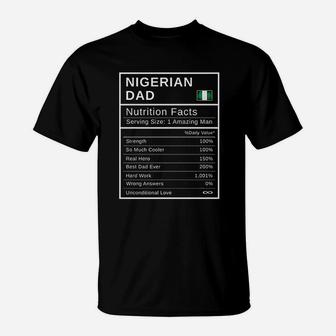 Nigerian Dad Nutrition Facts Fathers Day Hero Gift T-Shirt - Seseable