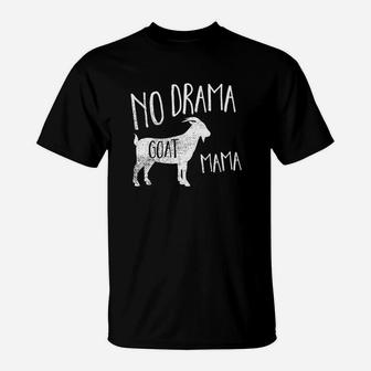 No Drama Goat Mama Funny Goat Mom Gift T-Shirt - Seseable