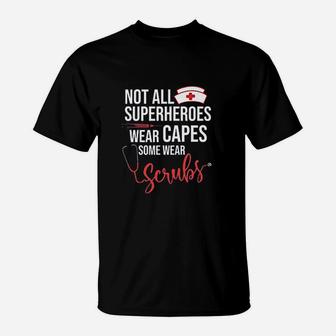 Not All Superheroes Wears Capes Nurse T-Shirt - Seseable