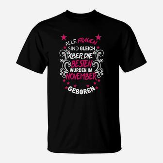 November Geborene Damen T-Shirt, Schwarzes Geburtstags-Tee mit Spruch - Seseable