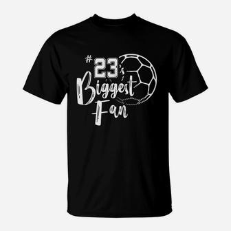 Number 23's Biggest Fan Soccer Player Mom Dad Family T-Shirt - Seseable