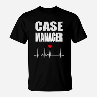 Nurse Case Manager Gift, funny nursing gifts T-Shirt - Seseable