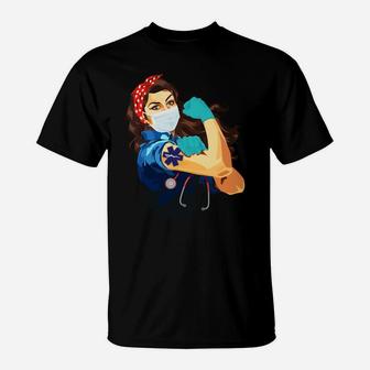 Nurse Ems Emergency Medical Service Frontline Workers Nurse Strong Rosie Riveter T-Shirt - Seseable