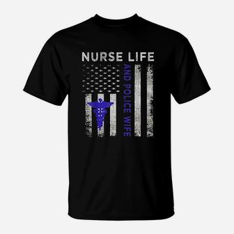 Nurse Life And Police Wife Vintage Flag American T-Shirt - Seseable