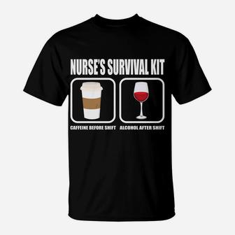 Nurses Survival Kit Coffee And Wine Funny T-Shirt