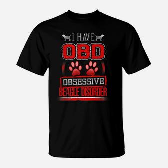 Obsessive Beagle Disorder Funny Beagle Dogs T-Shirt - Seseable