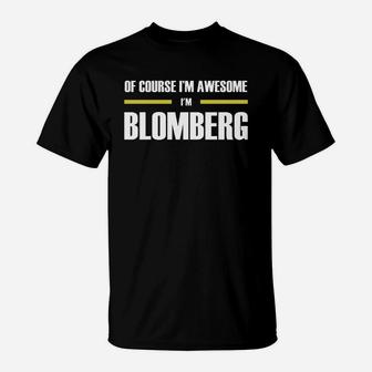 Ofcourse I'm Awesome I'm Blomberg - Tees, Hoodies, Sweat Shirts, Tops, Etc T-Shirt - Seseable