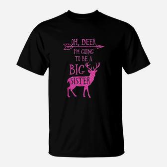 Oh Deer Im Going To Be A Big Sister T-Shirt - Seseable