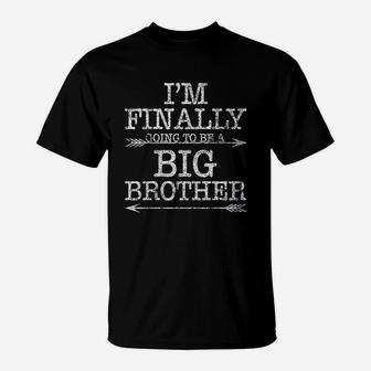 Older Brother Gift I Am Finally Going To Be A Big Brother T-Shirt - Seseable