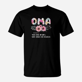 Oma Wie Eiere Mama Ne Ohne Die Regel T-Shirt - Seseable