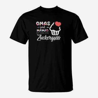 Omas Sind Mamas Mit Ganz Viel Zuckerguss T-Shirt - Seseable