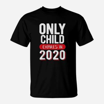 Only Child Expires 2020 Big Sister Big Brother 2020 T-Shirt - Seseable