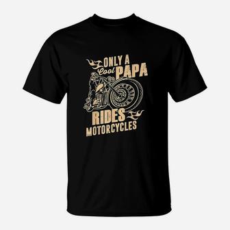 Only Cool Papa Rides Motorcycles T-Shirt - Seseable