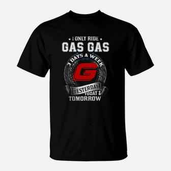 Only Ride Gas Gas T-Shirt - Seseable