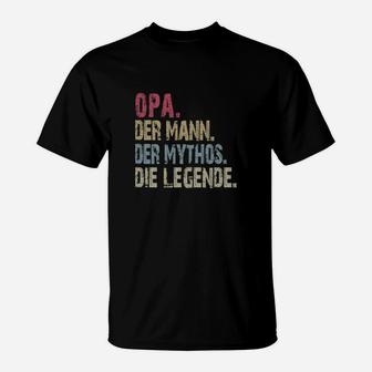 Opa Der Mann Der Mythos Die Legende New T-Shirt - Seseable