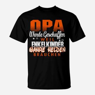 Opa Wurde Geschaffen Well Enkelkinder Wahre Helden Brauchen T-Shirt - Seseable