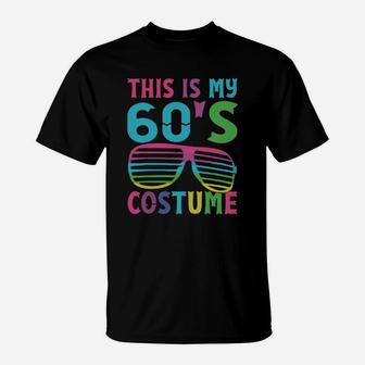 Original This Is My 60’s Costume 1960s Halloween Costume Gift Shirt T-Shirt - Seseable